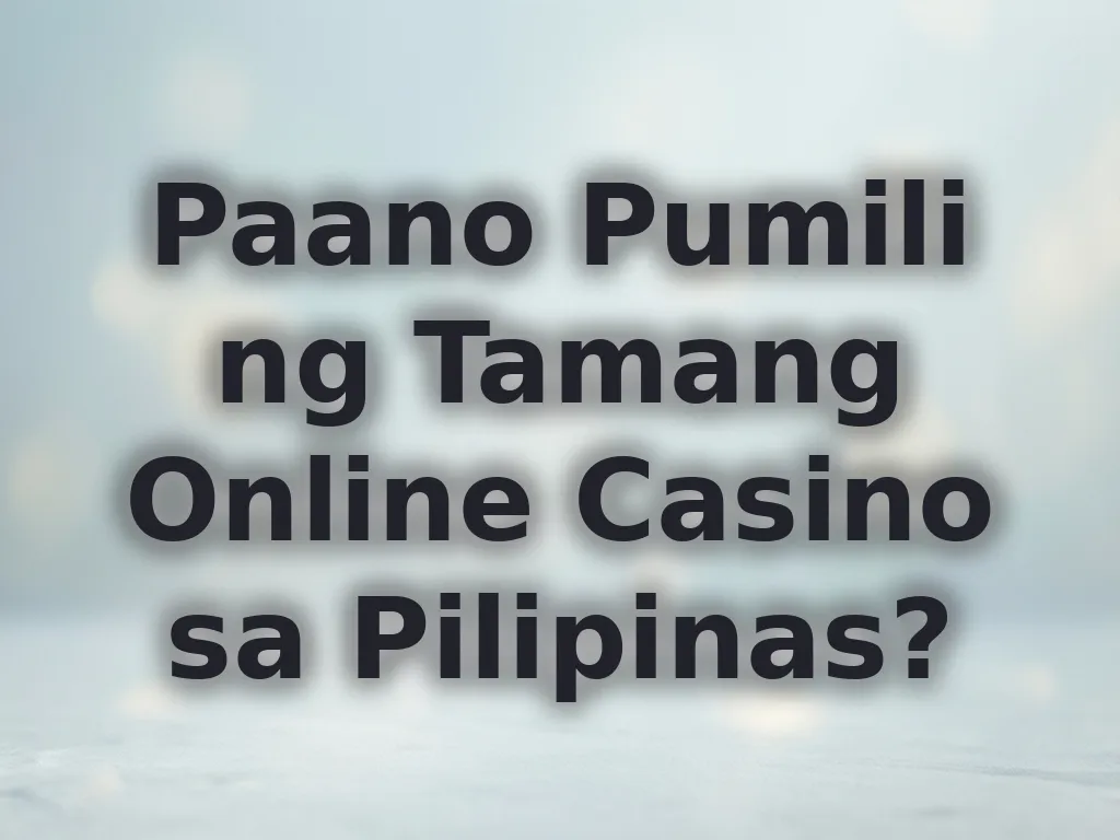 Pagpili ng legit na casino